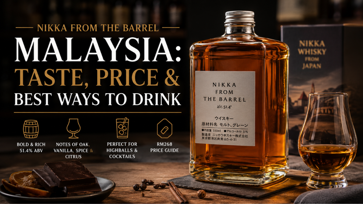 Nikka From The Barrel Malaysia Taste, Price & Best Ways to Drink